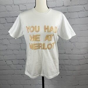 Bow & Drape white t shirt you had me at Merlot Small